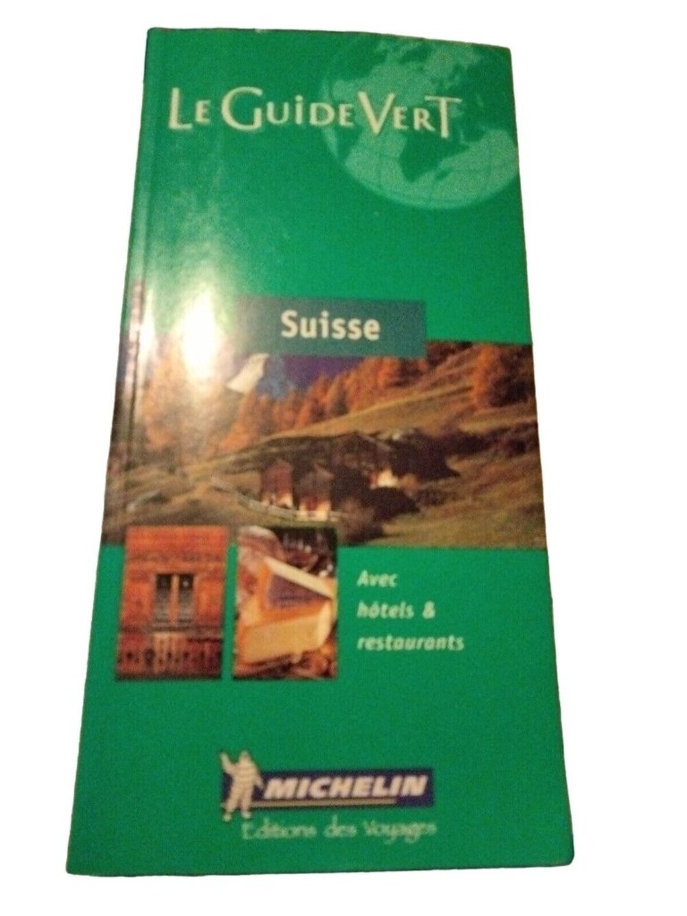 Le Guide Vert Suisse Michelin Travel Publications Avec Hotels Restaurants French